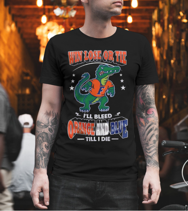 Win Lose Or Tie I'll Bleed Orange And Blue Till I Die Florida Gators Mascot T-Shirt