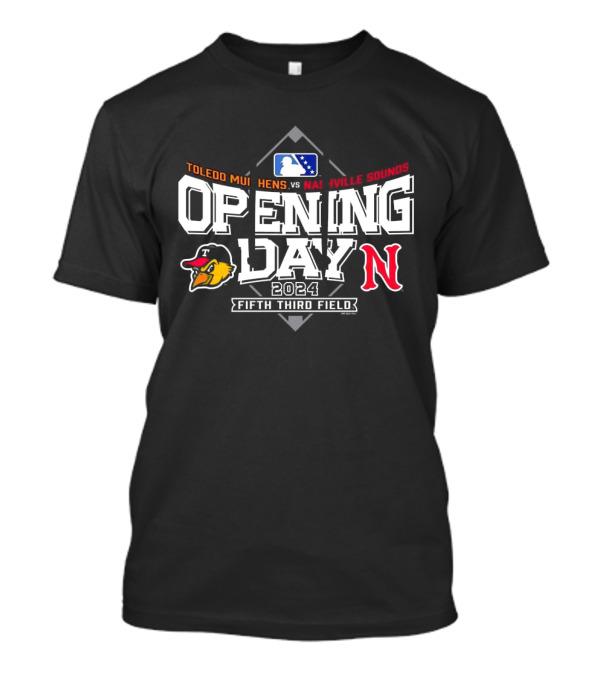 Toledo Mud Hens Vs Nashville Sounds 2024 Opening Day Fifth Third Field T-Shirt