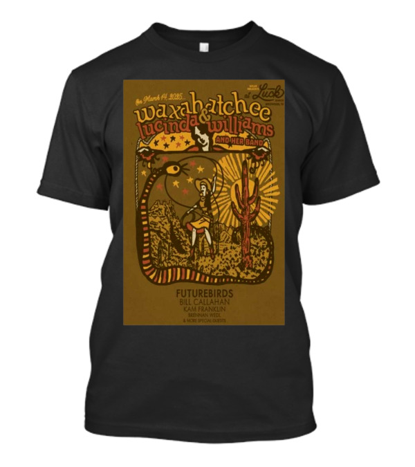 Waxahatchee Lucinda Williams And Her Band March 14 2025 Luck Ranch Spicewood TX Featuring Futurebirds Bill Callahan Kam Franklin Texas Desert Scene T-Shirt