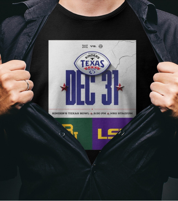 Kinder’s Texas Bowl Baylor Bears Vs LSU Tigers Big 12 Vs SEC Dec 31 NRG Stadium T-Shirt