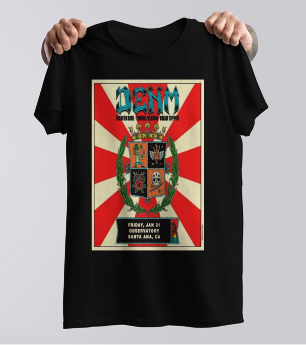 DENM Surfer Girl Tunnel Vision Good Temper Observatory Santa Ana CA Friday Jan 31 2025 T-Shirt