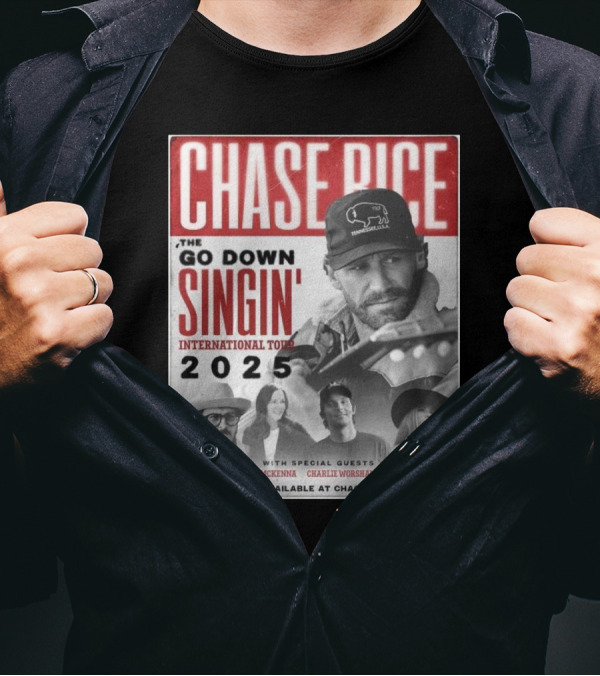 CHASING DOWN SINGIN' WITH CHASE RICE INTERNATIONAL TOUR 2025 FEATURING SPECIAL GUESTS PONY BRADSHAW LORI MCKENNA CHARLIE WORSHAM BELLA MACKENZIE T-Shirt
