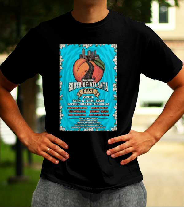 Inaugural South Of Atlanta Fest April 12-13 2025 Capitol Theatre Macon GA Featuring Silverada Brent Cobb Ben Chapman The Band Loula T-Shirt