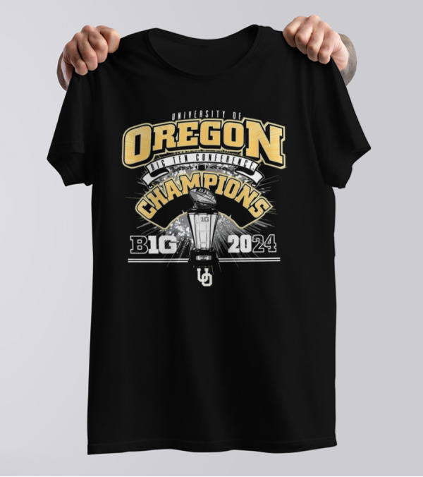 University Of Oregon Big Ten Conference Champions 2024 B1G Trophy T-Shirt