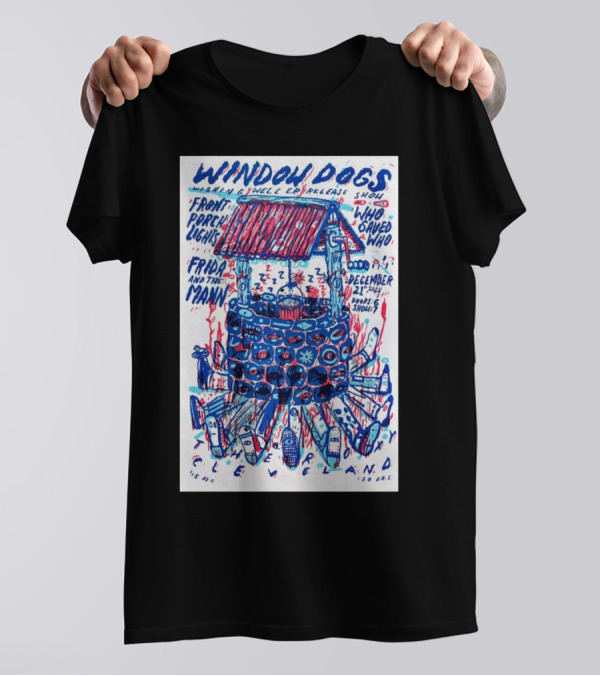 Window Dogs Cleveland December 21 Release Show Front Porch Lights Frida And The Manс T-Shirt