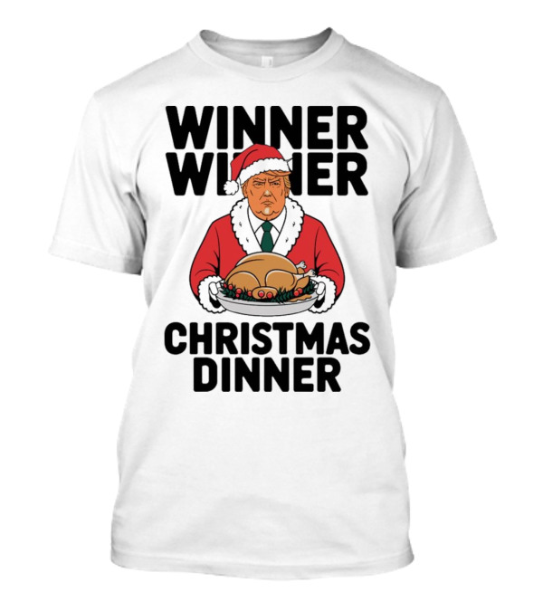 Winner Winner Christmas Dinner Donald Trump Santa Holding Turkey T-Shirt