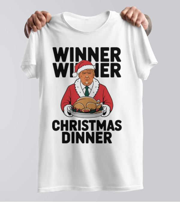 Winner Winner Christmas Dinner Donald Trump Santa Holding Turkey T-Shirt