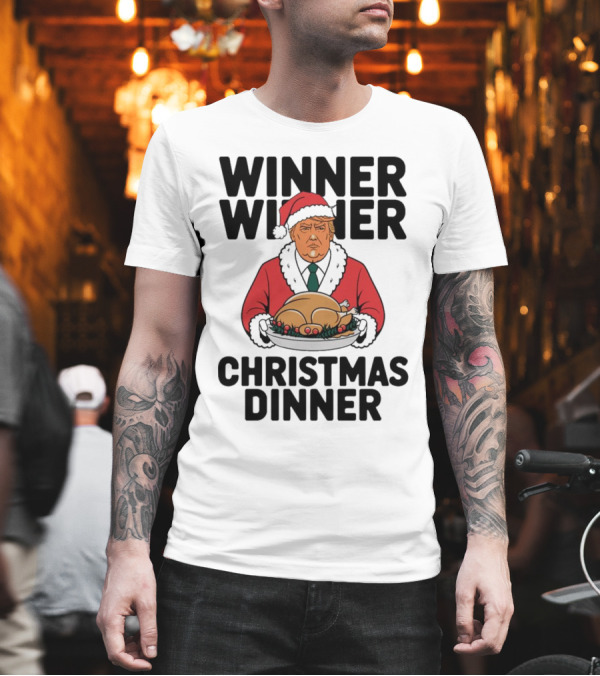 Winner Winner Christmas Dinner Donald Trump Santa Holding Turkey T-Shirt