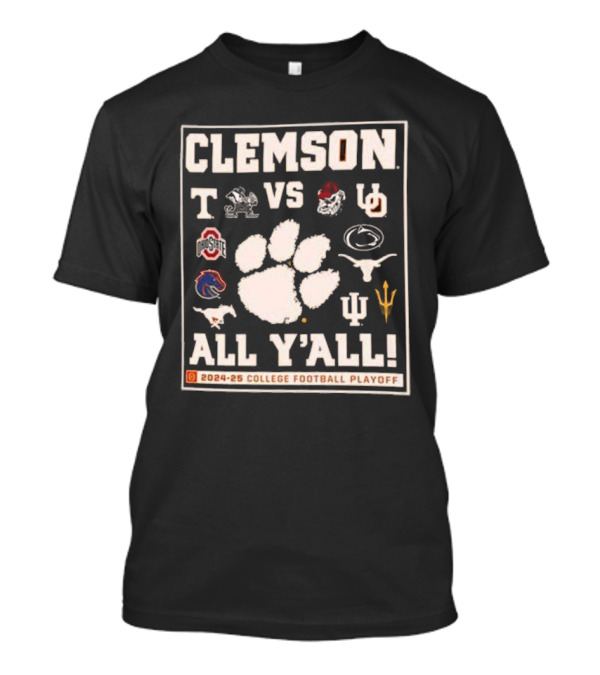 Clemson All Y’all Vs Top Teams 2024-25 College Football Playoff T-Shirt
