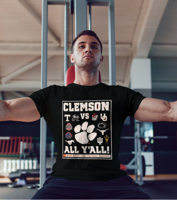 Clemson All Y’all Vs Top Teams 2024-25 College Football Playoff T-Shirt
