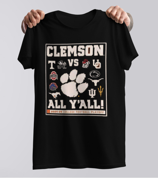 Clemson All Y’all Vs Top Teams 2024-25 College Football Playoff T-Shirt