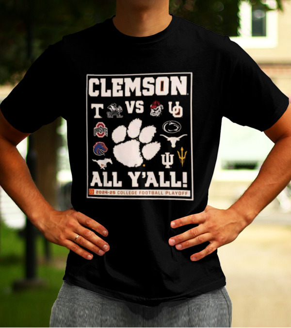 Clemson All Y’all Vs Top Teams 2024-25 College Football Playoff T-Shirt