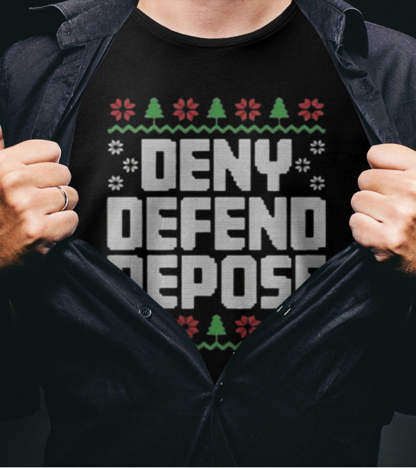 Deny Defend Depose Ugly Christmas Sweater Design With Trees And Flowers T-Shirt