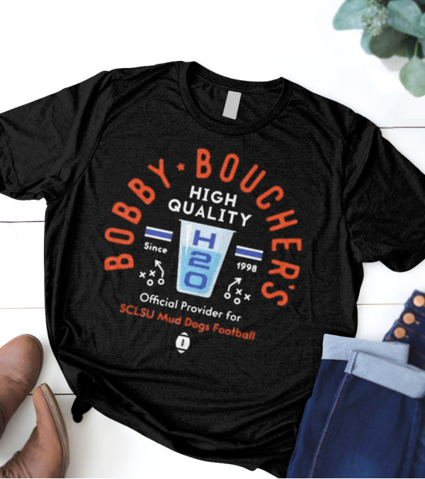 Bobby Boucher’s High Quality H2O SCLSU Mud Dogs Football Official Provider Since 1998 T-Shirt