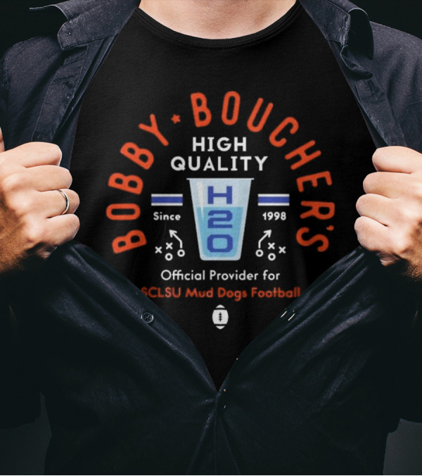Bobby Boucher’s High Quality H2O SCLSU Mud Dogs Football Official Provider Since 1998 T-Shirt