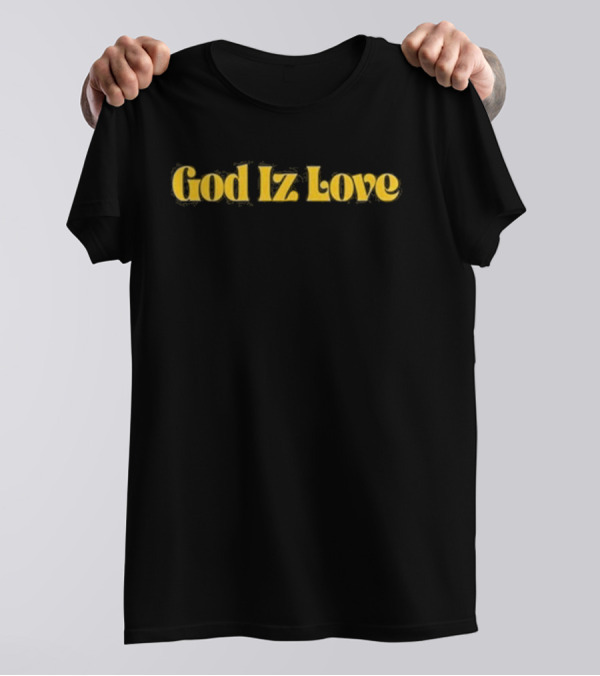 God Iz Love Text In Yellow T-Shirt
