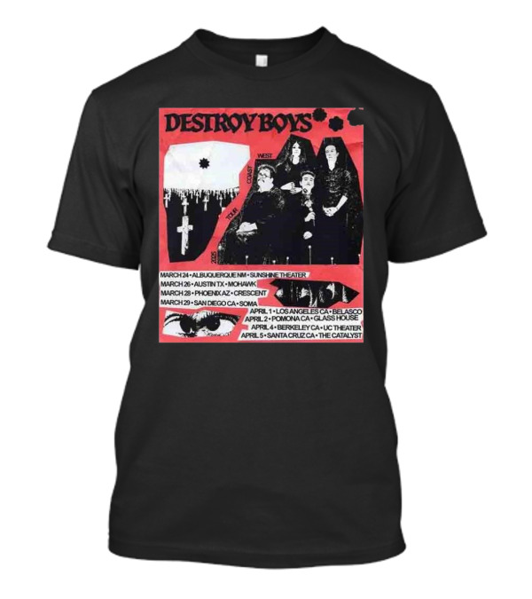 Destroy Boys Band Tour 2025 West Coast March To April Dates And Venues T-Shirt