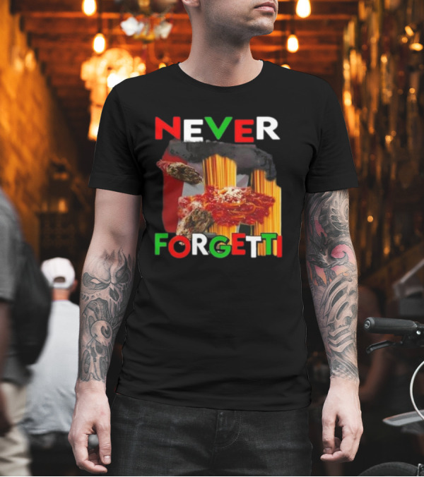 Never Forgetti Funny Ahh Tees Pasta Italy Flag Colors T-Shirt