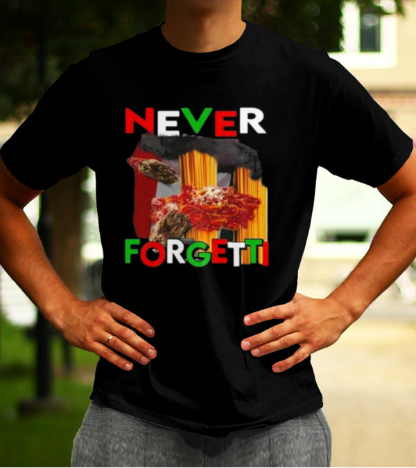 Never Forgetti Funny Ahh Tees Pasta Italy Flag Colors T-Shirt