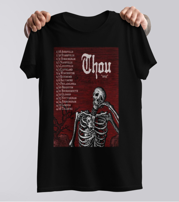 Thou Band 2025 Tour Dates Winter And Spring Asheville To Tilburg T-Shirt