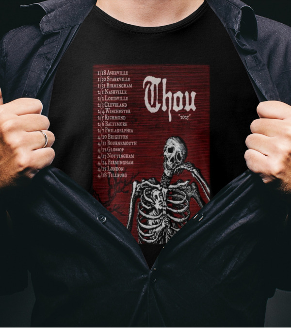 Thou Band 2025 Tour Dates Winter And Spring Asheville To Tilburg T-Shirt