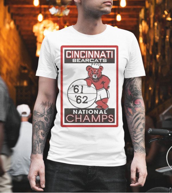 Cincinnati Bearcats National Champs '61 '62 Basketball Bear T-Shirt