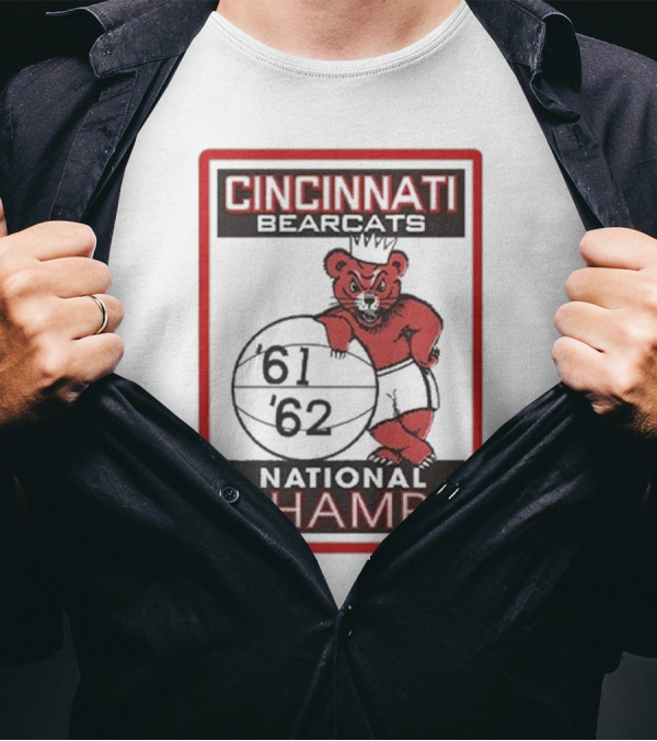 Cincinnati Bearcats National Champs '61 '62 Basketball Bear T-Shirt