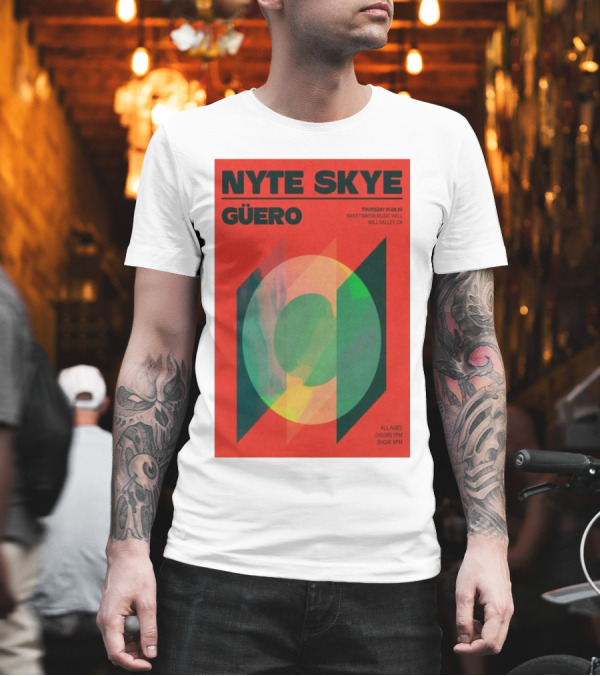 Nyte Skye Güero At Sweetwater Music Hall Mill Valley CA Thursday January 9 2025 All Ages Doors 7 PM Show 8 PM T-Shirt