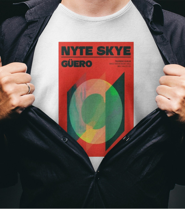 Nyte Skye Güero At Sweetwater Music Hall Mill Valley CA Thursday January 9 2025 All Ages Doors 7 PM Show 8 PM T-Shirt