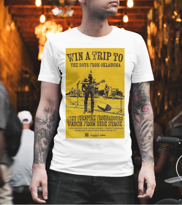 Win A Trip To The Boys From Oklahoma Meet Turnpike Troubadours Watch From Side Stage Boone Pickens Stadium Stillwater OK T-Shirt