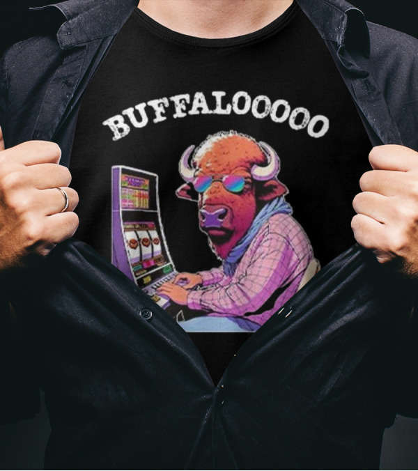 BUFFALOOOOO Lucky Buffalo Casino Slot Machine Gambling T-Shirt