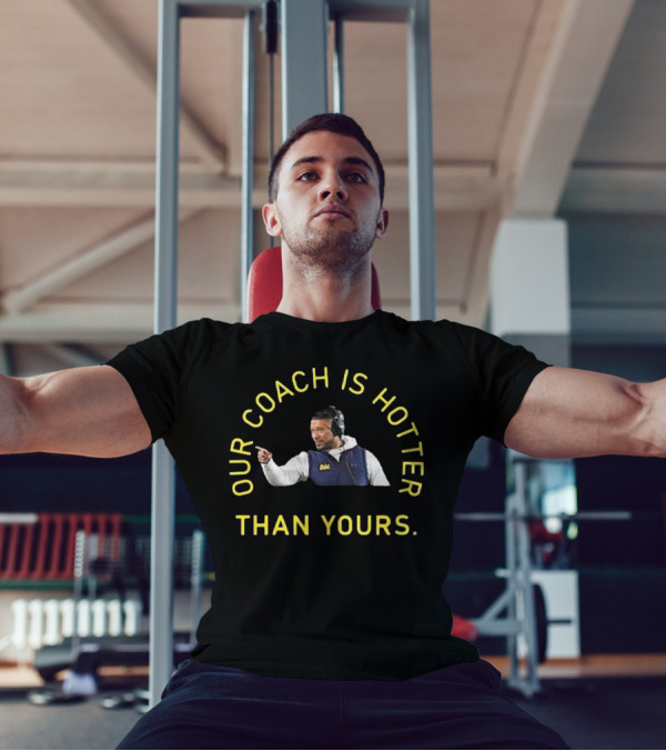Notre Dame Marcus Freeman Our Coach Is Hotter Than Yours T-Shirt