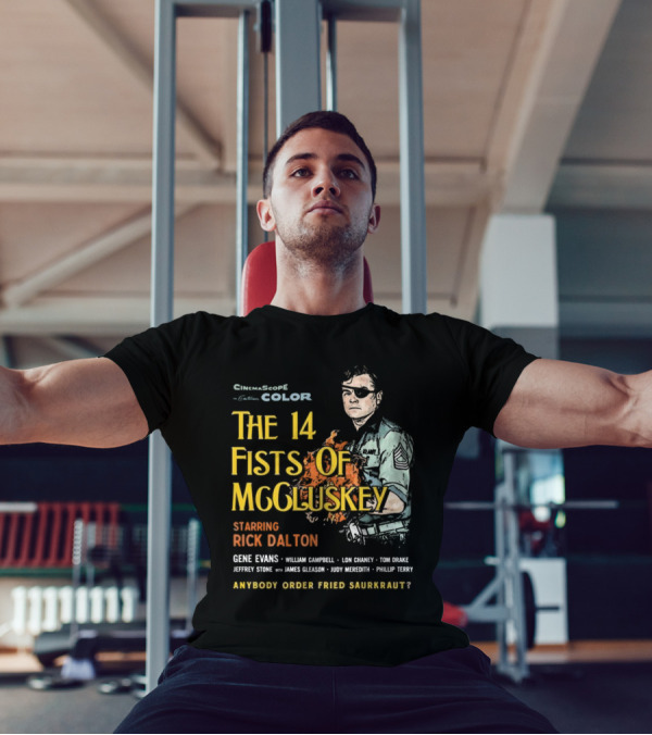 CinemaScope Color The 14 Fists Of McCluskey Starring Rick Dalton Anybody Order Fried Sauerkraut? T-Shirt
