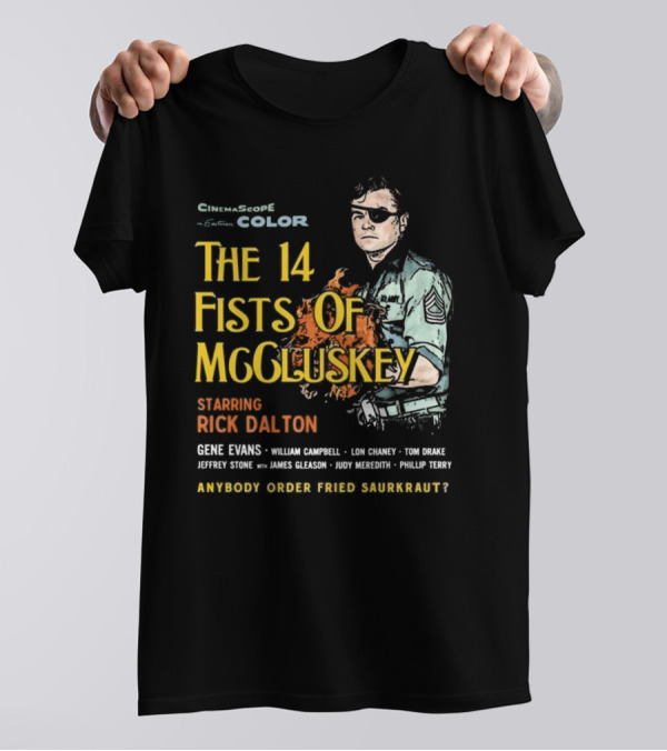 CinemaScope Color The 14 Fists Of McCluskey Starring Rick Dalton Anybody Order Fried Sauerkraut? T-Shirt