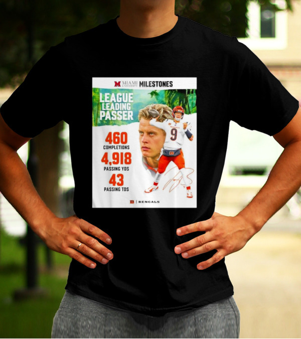 Miami University Milestones Joe Burrow Cincinnati Bengals League Leading Passer 460 Completions 4918 Passing Yards 43 Passing Touchdowns T-Shirt
