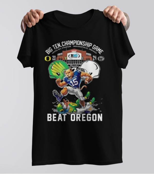 Big Ten Championship Game 2024 Penn State Nittany Lions Beat Oregon December Lucas Oil Stadium Indianapolis T-Shirt