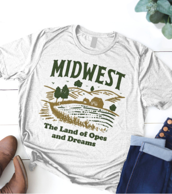 Midwest The Land Of Opes And Dreams Farms Fields Rural Landscape Lucy Jaynes T-Shirt