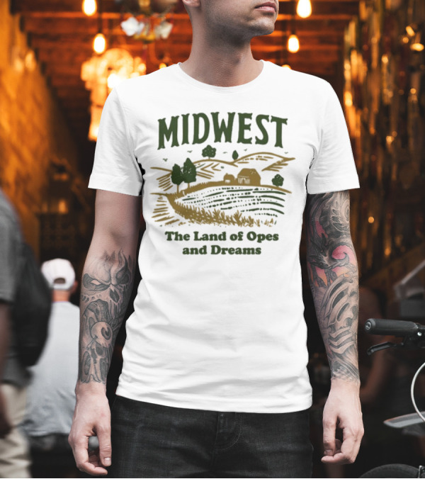 Midwest The Land Of Opes And Dreams Farms Fields Rural Landscape Lucy Jaynes T-Shirt
