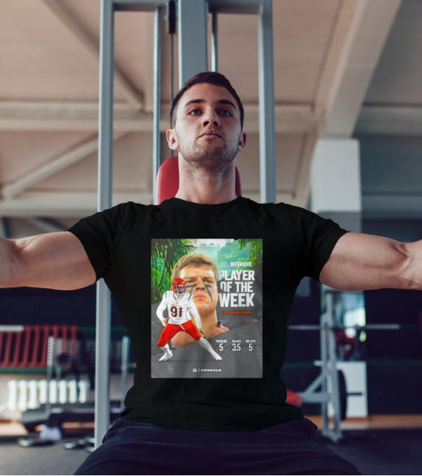 Trey Hendrickson Cincinnati Bengals AFC Defensive Player Of The Week 5 Tackles 3.5 Sacks 5 QB Hits T-Shirt