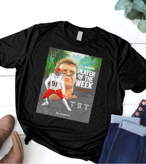 Trey Hendrickson Cincinnati Bengals AFC Defensive Player Of The Week 5 Tackles 3.5 Sacks 5 QB Hits T-Shirt