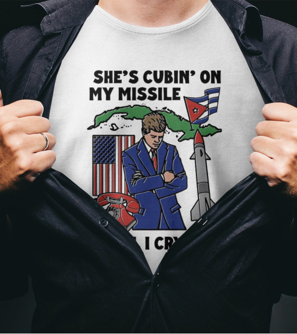 She’s Cubin On My Missile Until I Cry Sis JFK Cuba Map American Flag Rocket Phone T-Shirt