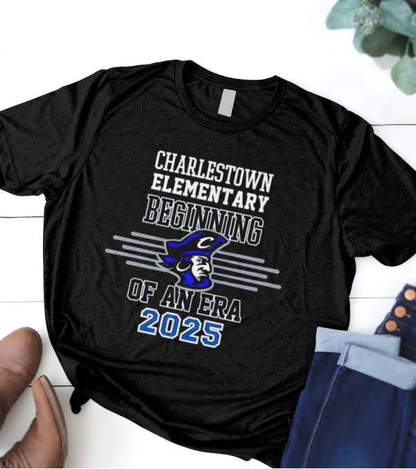 Charlestown Elementary Beginning Of An Era 2025 Pirate T-Shirt