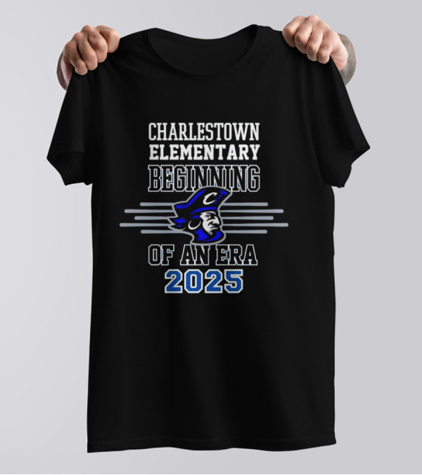 Charlestown Elementary Beginning Of An Era 2025 Pirate T-Shirt