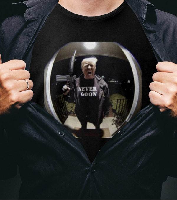 Donald Trump Never Goon 2024 Rifle Scream Fisheye Image T-Shirt