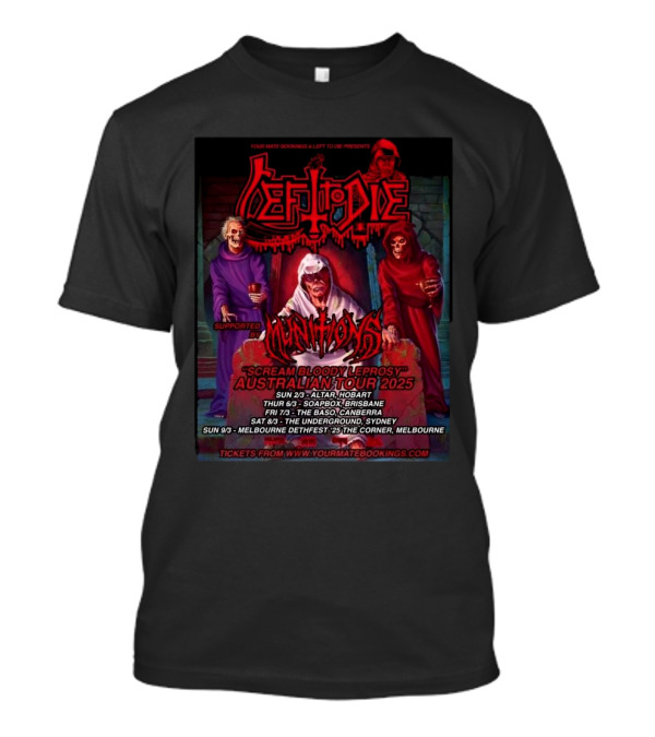 Your Mate Bookings Australian Tour 2025 Left To Die Scream Bloody Leprosy With Munitions T-Shirt