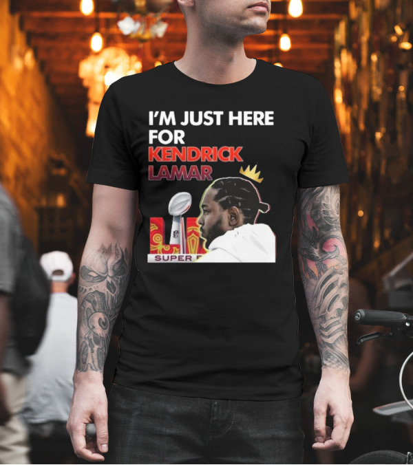 Super Bowl 2025 I’m Just Here For Kendrick Lamar Trophy Crown T-Shirt