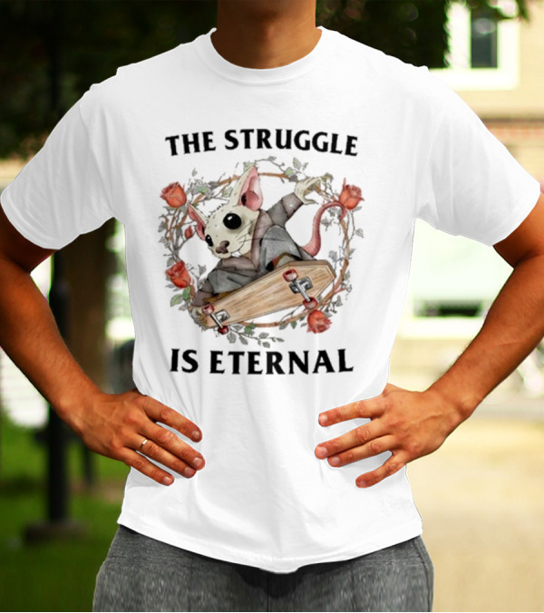 The Struggle Is Eternal Skateboarding Mouse With Roses T-Shirt
