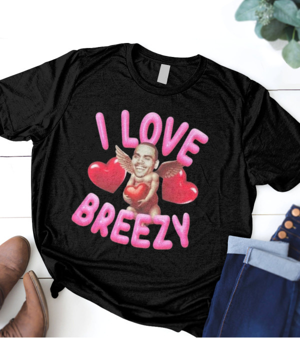 Chris Brown I Love Breezy Cupid Hearts T-Shirt