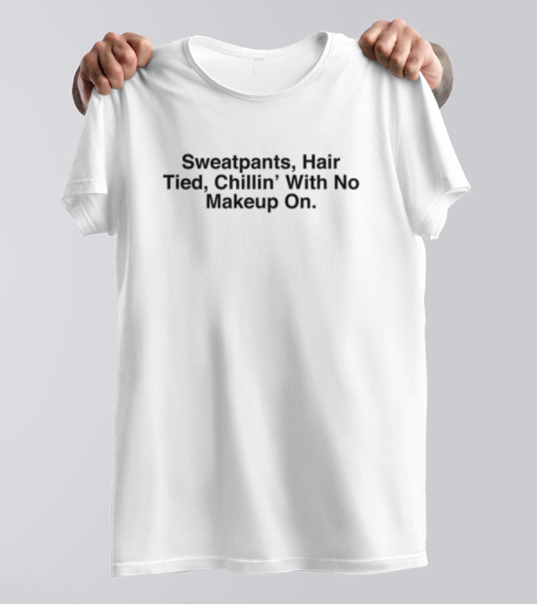 Maaza Sweatpants Hair Tied Chillin With No Makeup On Relaxing Casual Style T-Shirt