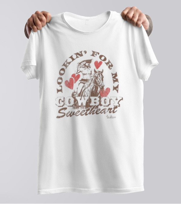 Lookin For My Cowboy Sweetheart Madison Marilla Hearts And Horse T-Shirt
